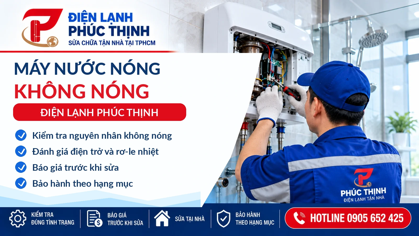 Banner Điện Lạnh Phúc Thịnh: Máy nước nóng không nóng: Nguyên nhân và cách xử lý an toàn; kỹ thuật viên kiểm tra và sửa máy nước nóng tại TP.HCM