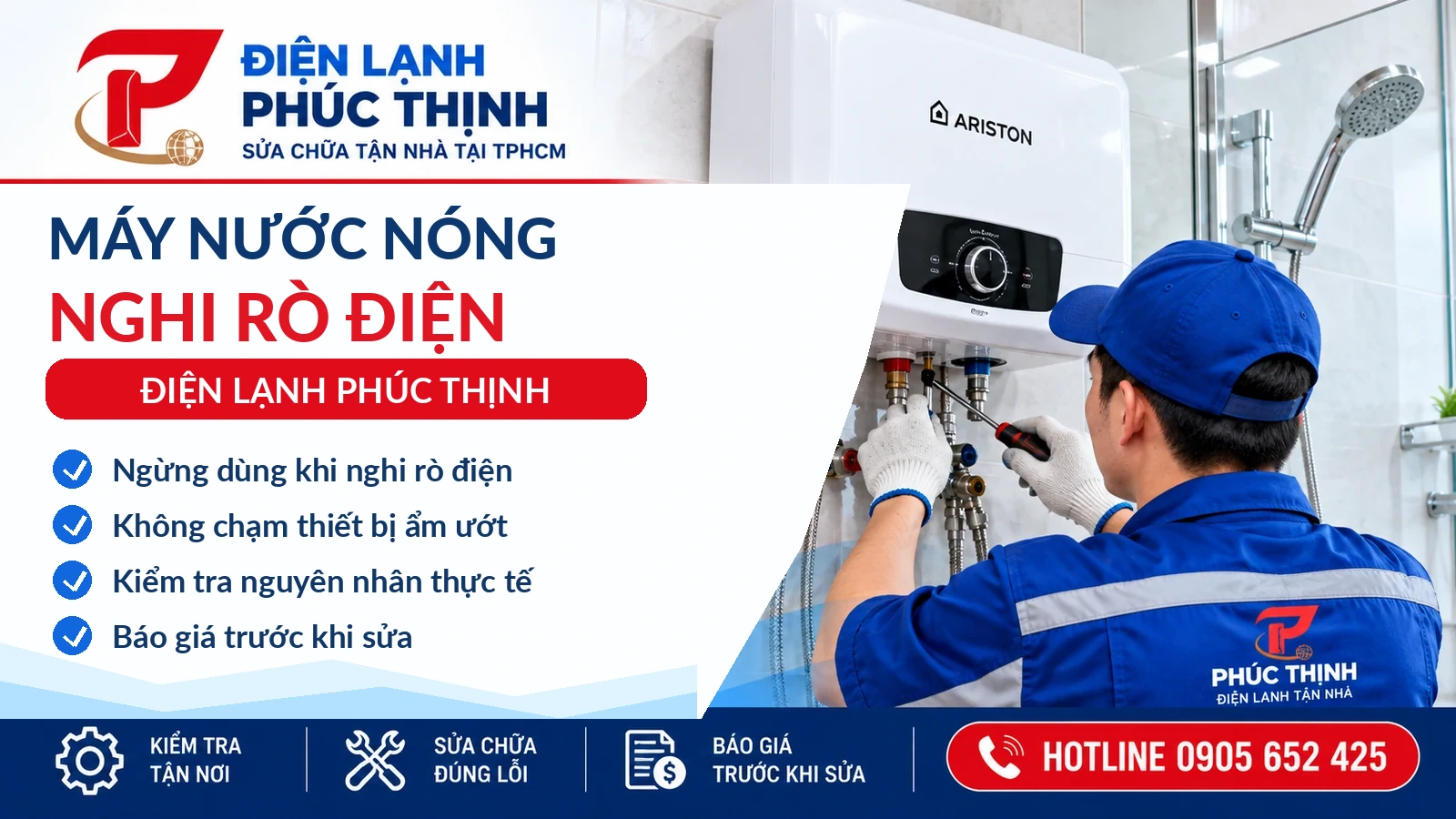 Banner Điện Lạnh Phúc Thịnh: Máy nước nóng bị rò điện: Dấu hiệu nguy hiểm và cách xử lý; kỹ thuật viên kiểm tra và sửa máy nước nóng tại TP.HCM