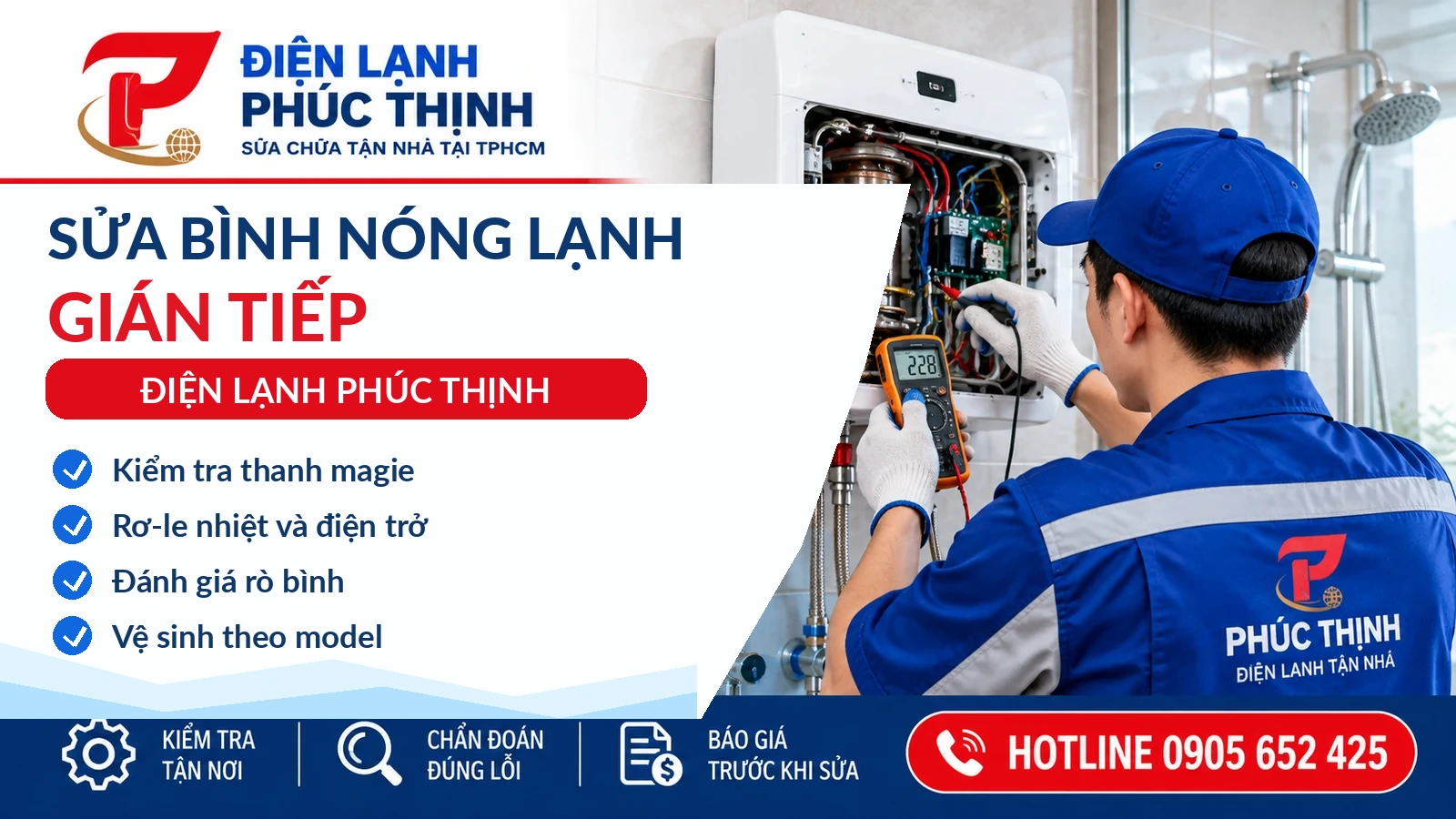 Banner Điện Lạnh Phúc Thịnh: Sửa bình nóng lạnh gián tiếp tại TP.HCM: Hạng mục và lưu ý; kỹ thuật viên kiểm tra và sửa máy nước nóng tại TP.HCM