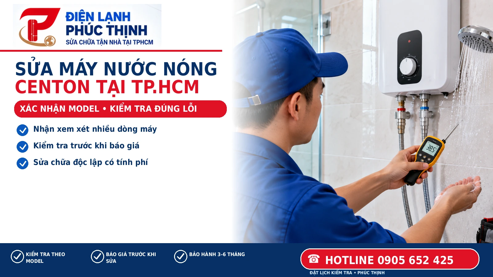 Banner Điện Lạnh Phúc Thịnh: Sửa máy nước nóng Centon tại TP.HCM: Kiểm tra theo model; minh họa kỹ thuật viên kiểm tra máy nước nóng tại TP.HCM