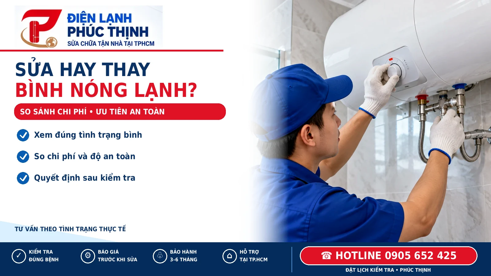 Banner Phúc Thịnh tư vấn nên sửa hay thay bình nóng lạnh dựa trên tình trạng thực tế và an toàn