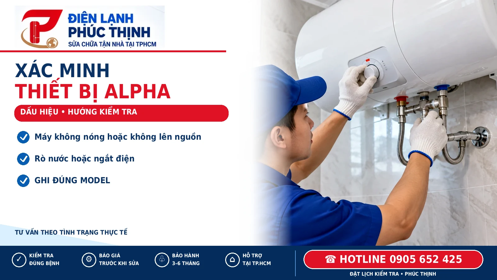 XÁC MINH – minh họa sửa máy nước nóng Alpha, Điện Lạnh Phúc Thịnh, hotline 0905 652 425