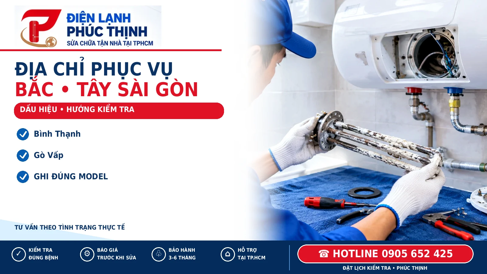 ĐỊA CHỈ PHỤC VỤ – minh họa sửa máy nước nóng Bình Thạnh Gò Vấp Tân Bình Tân Phú, Điện Lạnh Phúc Thịnh, hotline 0905 652 425